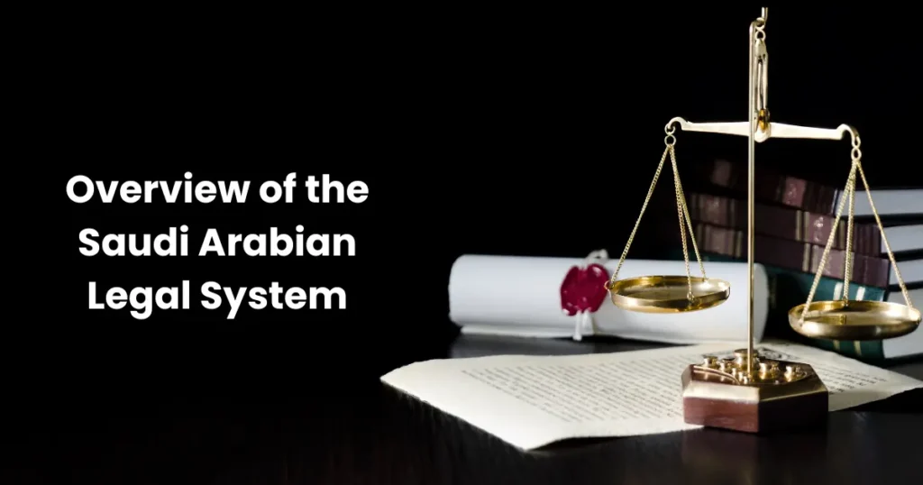 Overview of the Saudi Arabian Legal System