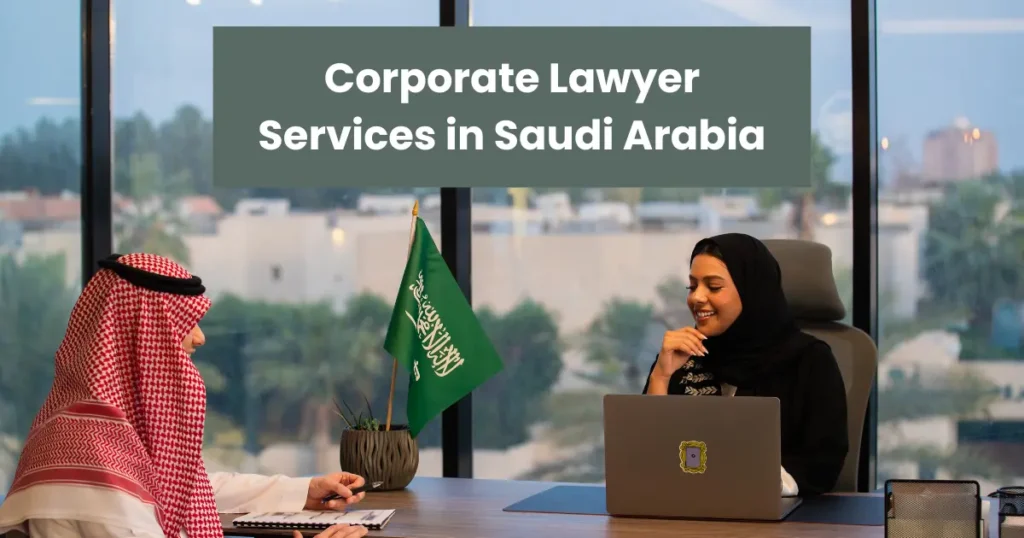 Corporate Lawyer Services in Saudi Arabia