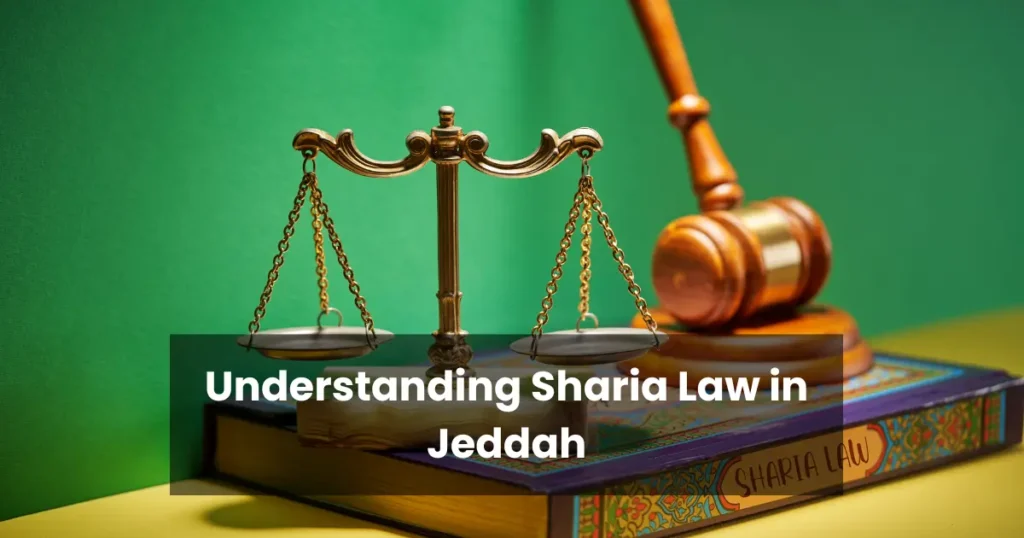 Understanding Sharia Law in Jeddah