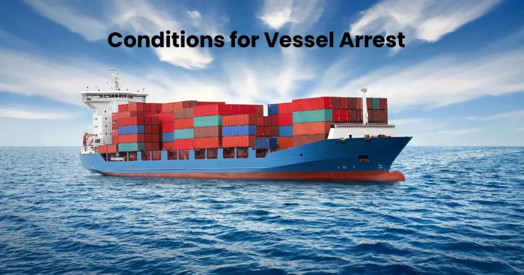 Conditions for Vessel Arrest