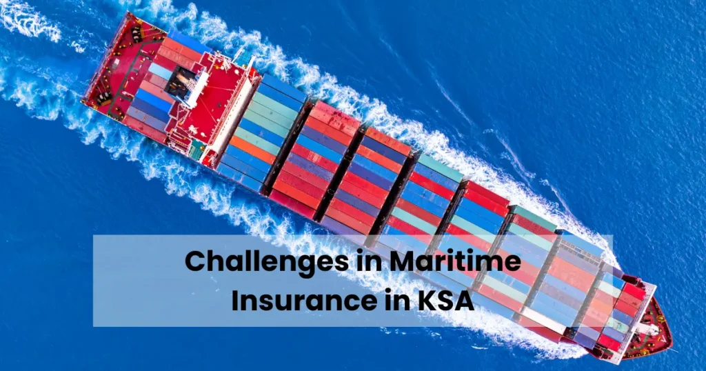 Challenges in Maritime Insurance in KSA